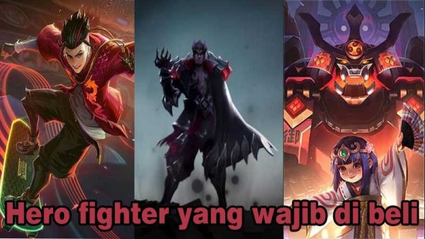 Hero Fighter Yang Wajib Di Beli Untuk Push Rank Mobile Legends