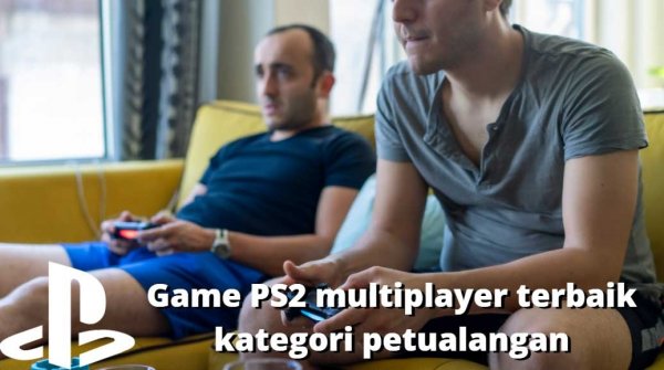 Inilah Game PS2 Multiplayer Terbaik Kategori Petualangan