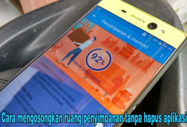 Tips Cara Mengosongkan Ruang Penyimpanan Android Tanpa Menghapus Aplikasi